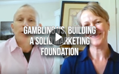 Gambling vs. Building A Solid Marketing Foundation