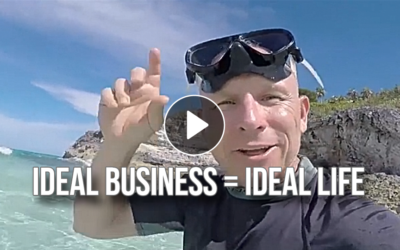 Ideal Business = Ideal Life