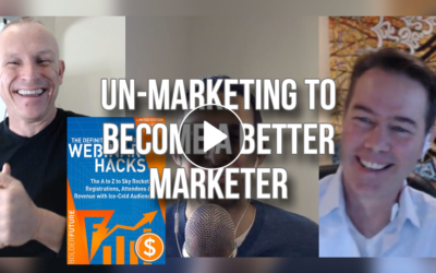 Un-Marketing To Become A Better Marketer