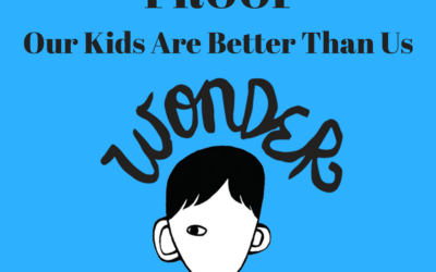 Proof Our Kids Are Better Than Us