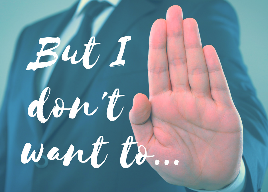 “But I don’t want to.”