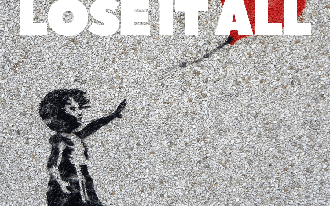 #162: HAVE IT ALL, LOSE IT ALL