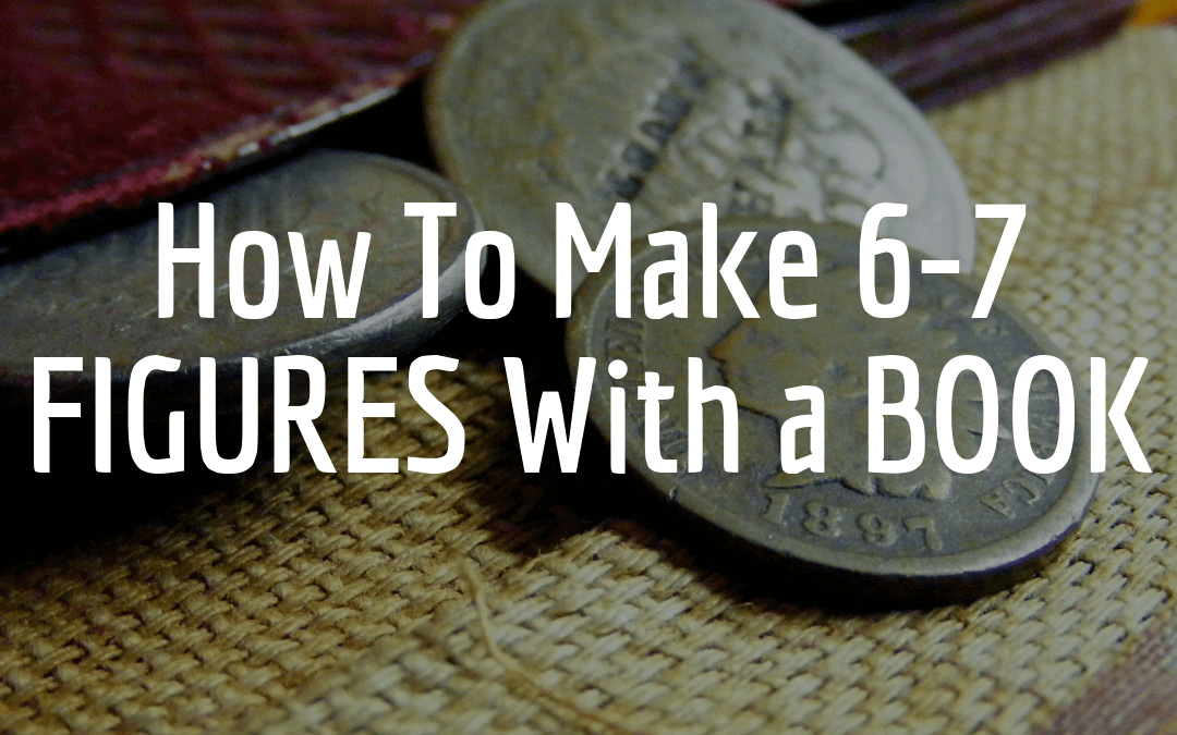 #158: HOW TO MAKE 6-7 FIGURES WITH A BOOK
