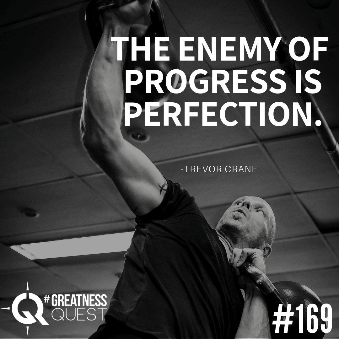 The enemy of progress is perfection.