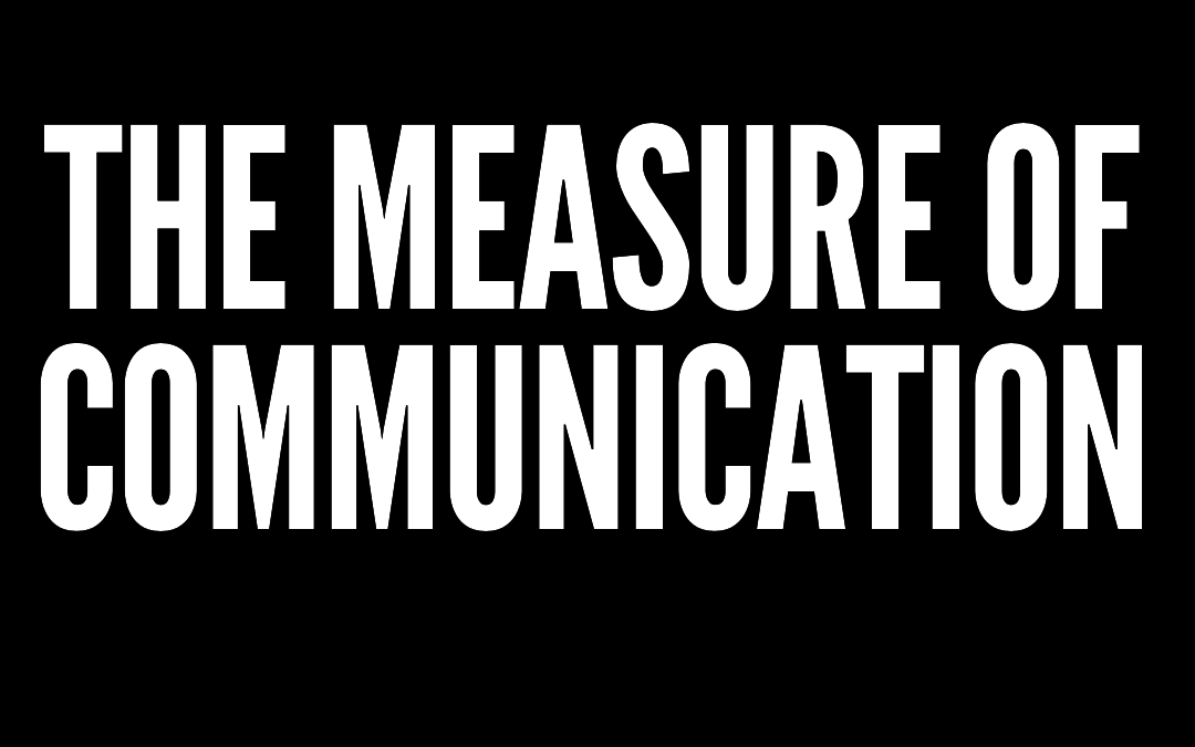 #183: THE MEASURE OF COMMUNICATION
