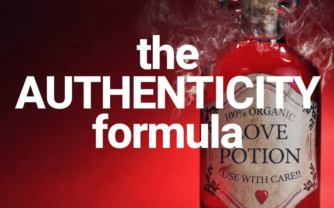#134: AUTHENTICITY FORMULA