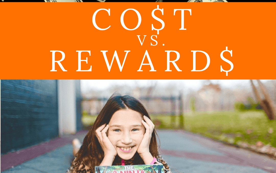#32: COST vs. REWARDS