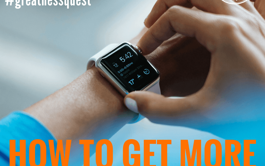 #90: HOW TO GET MORE DONE IN LESS TIME