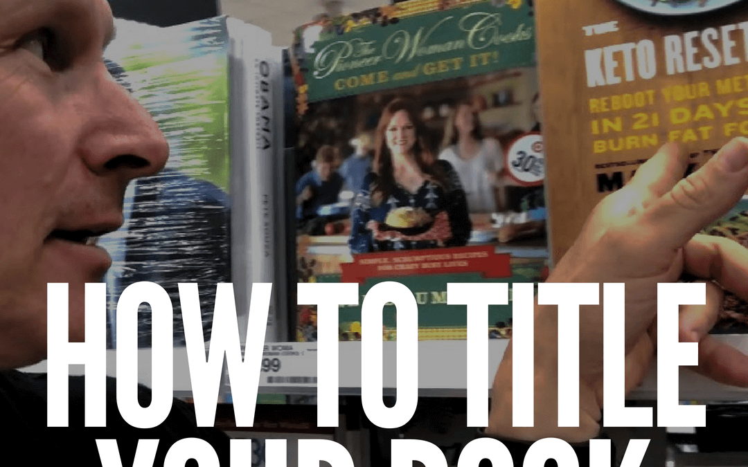 #139: HOW TO TITLE YOUR BOOK