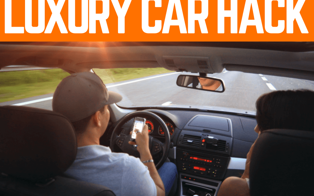 #44: LUXURY CAR HACK