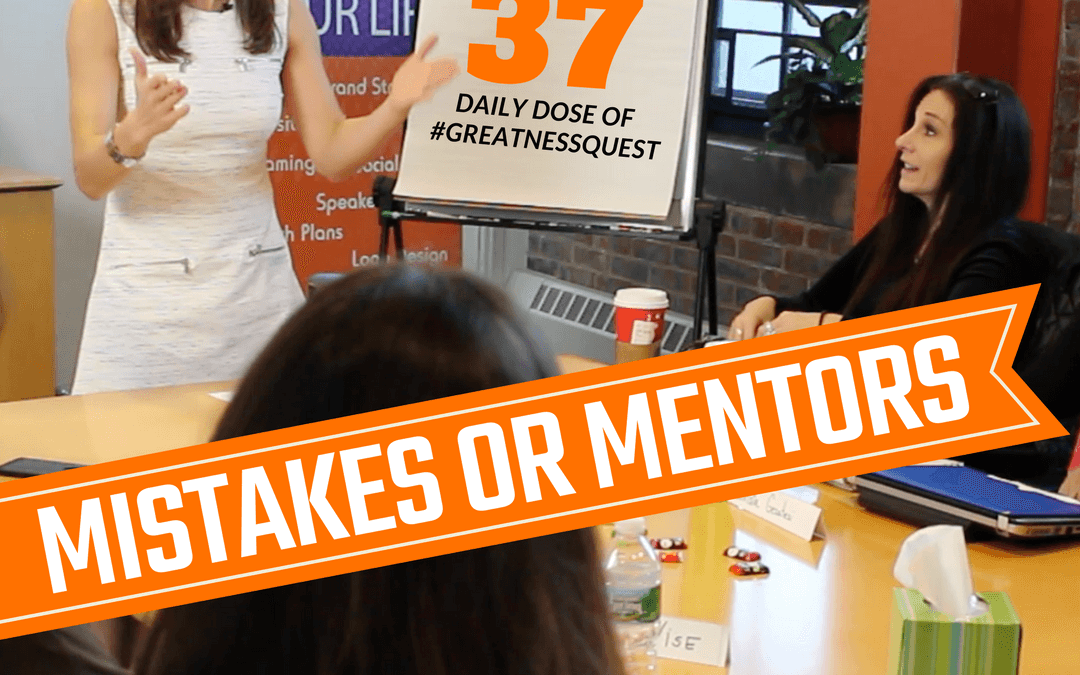 #37: MISTAKES OR MENTORS