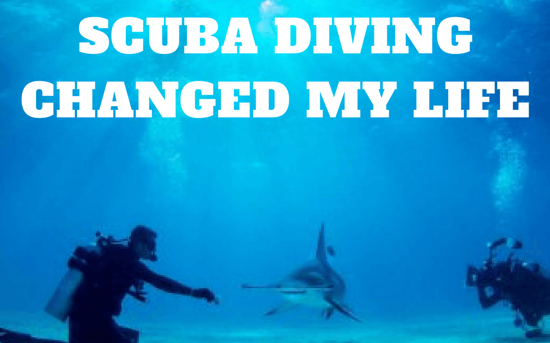 #46: SCUBA DIVING CHANGED MY LIFE