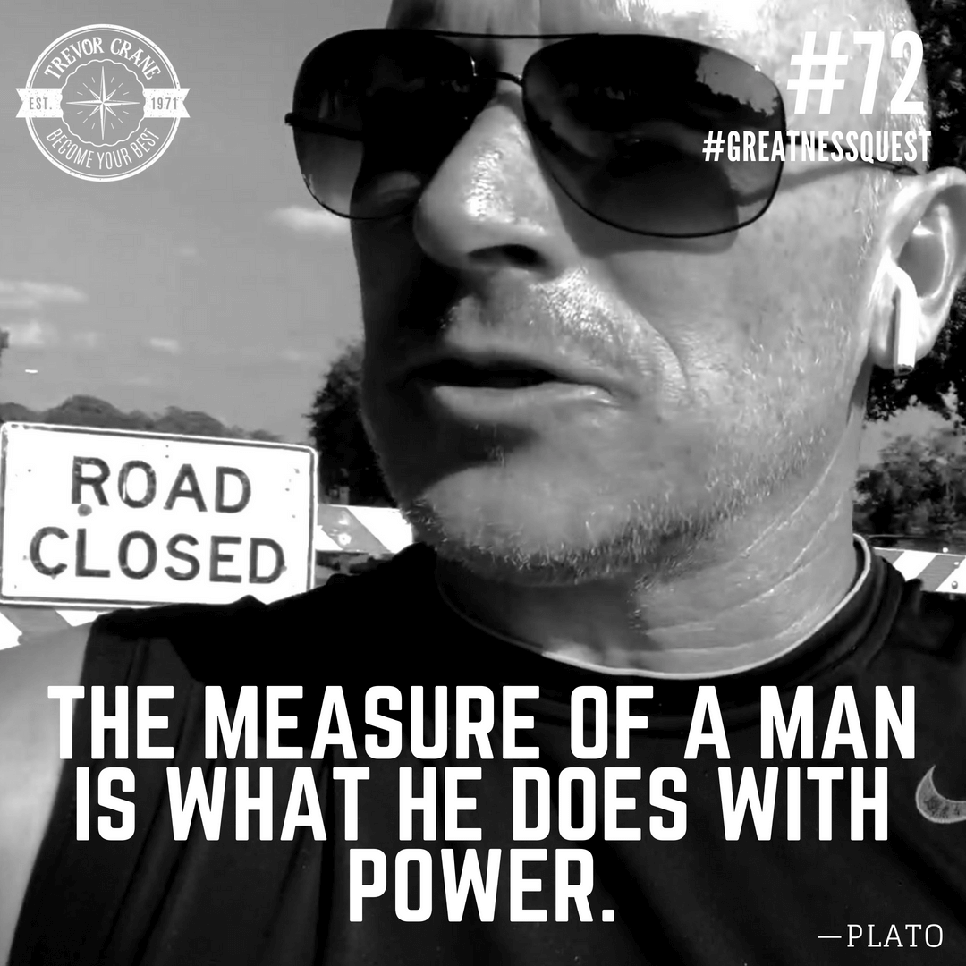 “The measure of a man is what he does with power.”